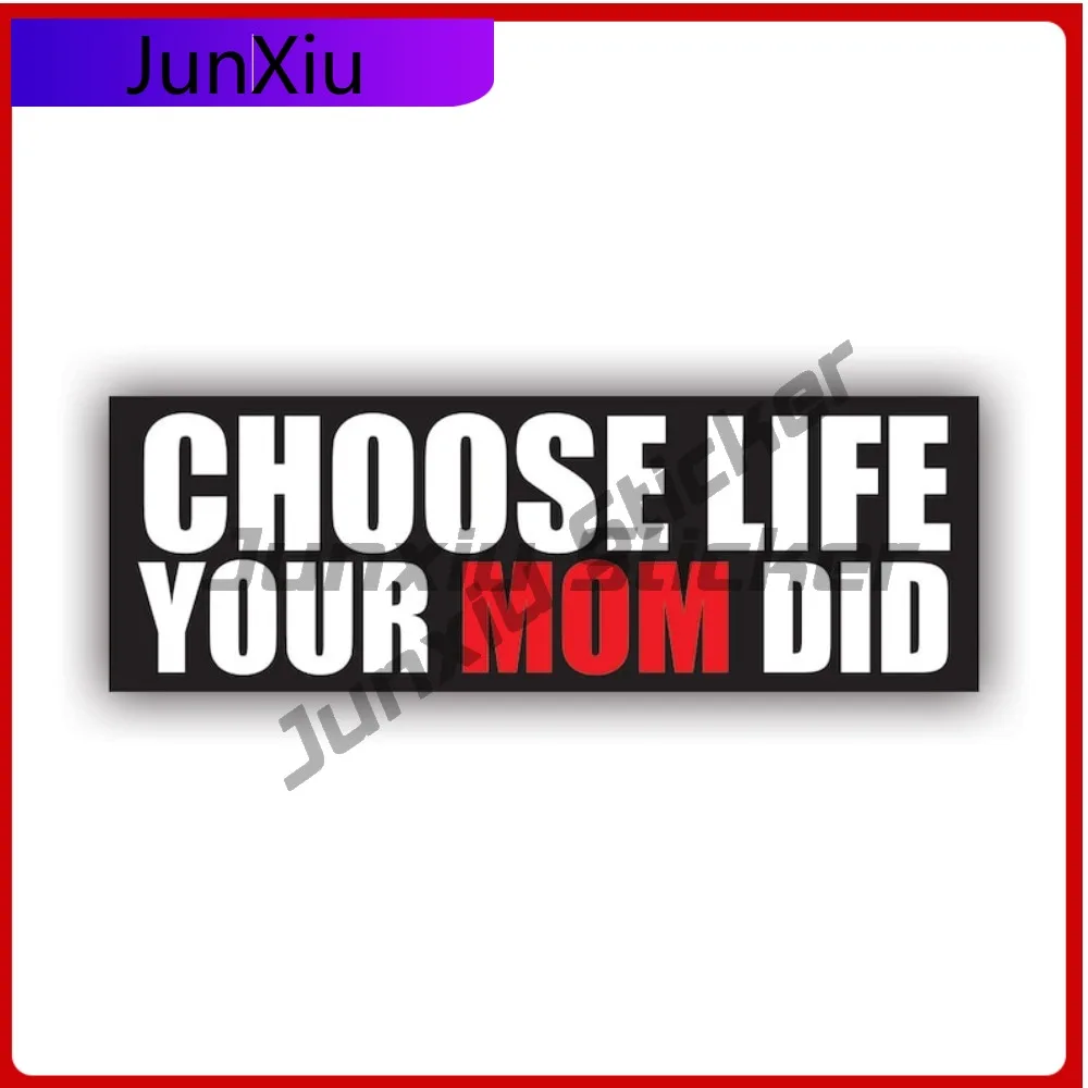 

Choose Life Your Mom Did Bumper Sticker Creative Decals Christian Pro Prolife Pro-Life Life Anti Abortion Anime Style Helmet
