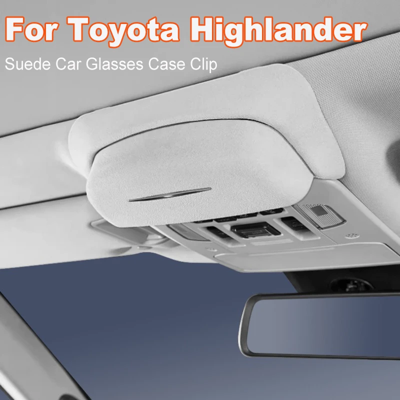 

For Toyota Highlander Suede Sunglasses Storage Case Clip Roof Car Accessory Protective Interior Modified Glasses Organizer