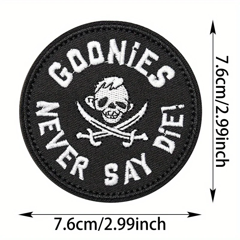 GOONIES NEVER SAY DIE Funny Meme Tactical Velcros Patch Hook & Loop - Military Embroidered Badge for Molle Backpack