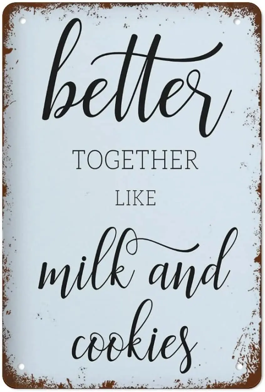 Better Together Like Milk and Sign Wedding Milk and Bar Wedding Cookie Bar Best Vintage Fun Home Decor Tin Signs, Vintage Met
