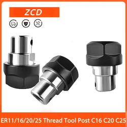 ZCD Er11 Er16 Er20 Er25 Thread Tool Post C16 C20 C25 Engraving Machine Drill Chuck ER Tool Holder Motor Spindle Thread Motor