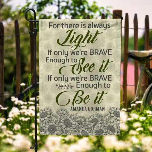 Amanda Gorman for There Is Always Light If We’re Brave Enough Garden Flag