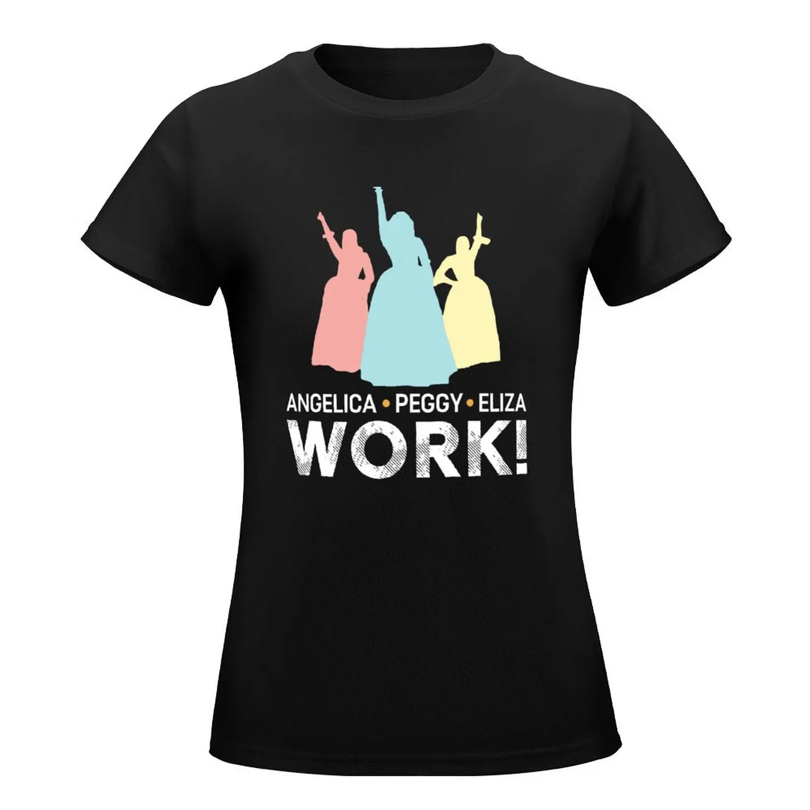 Eliza and Peggy Work Schuyler Sisters T-Shirt graphics Aesthetic clothing cute clothes summer clothes for Women