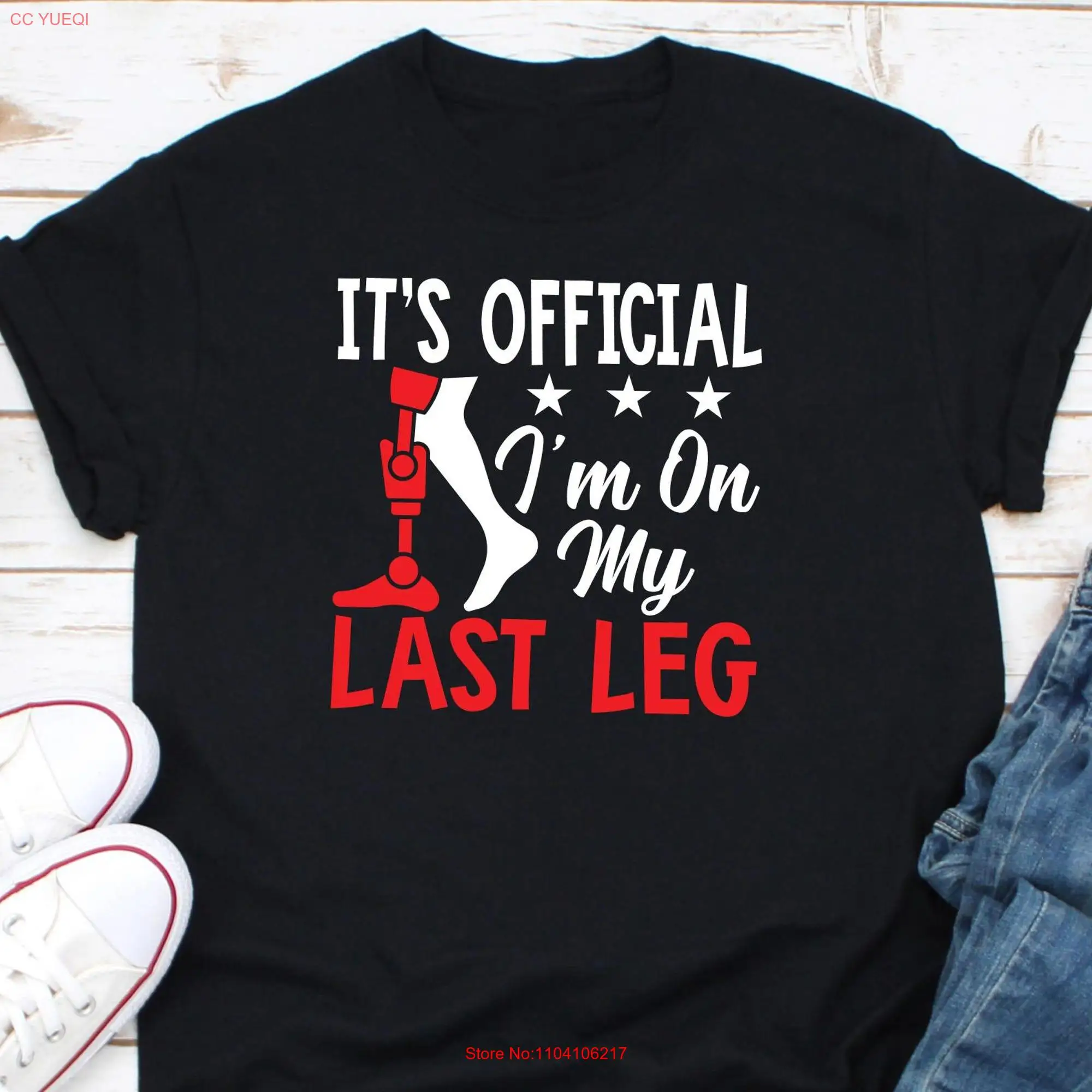 It's Official I'm On My Last Leg T Shirt Funny Amputee Amputation Surgery  long or short sleeves