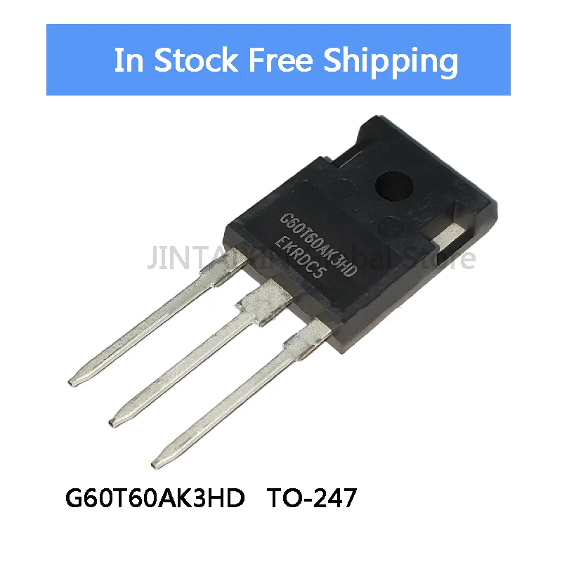 2-10PCS New Original G60T60AK3HD 60A600V TO-247 IGBT pipe inverter welding machine In Stock