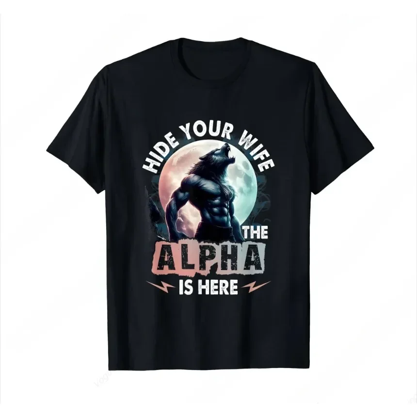 Hide Your Wife The Alpha Is Here Alpha Wolf Meme Cringe T-Shirt  Short Sleeve Tee Streetwear Oversized Casual Men Women Clothing