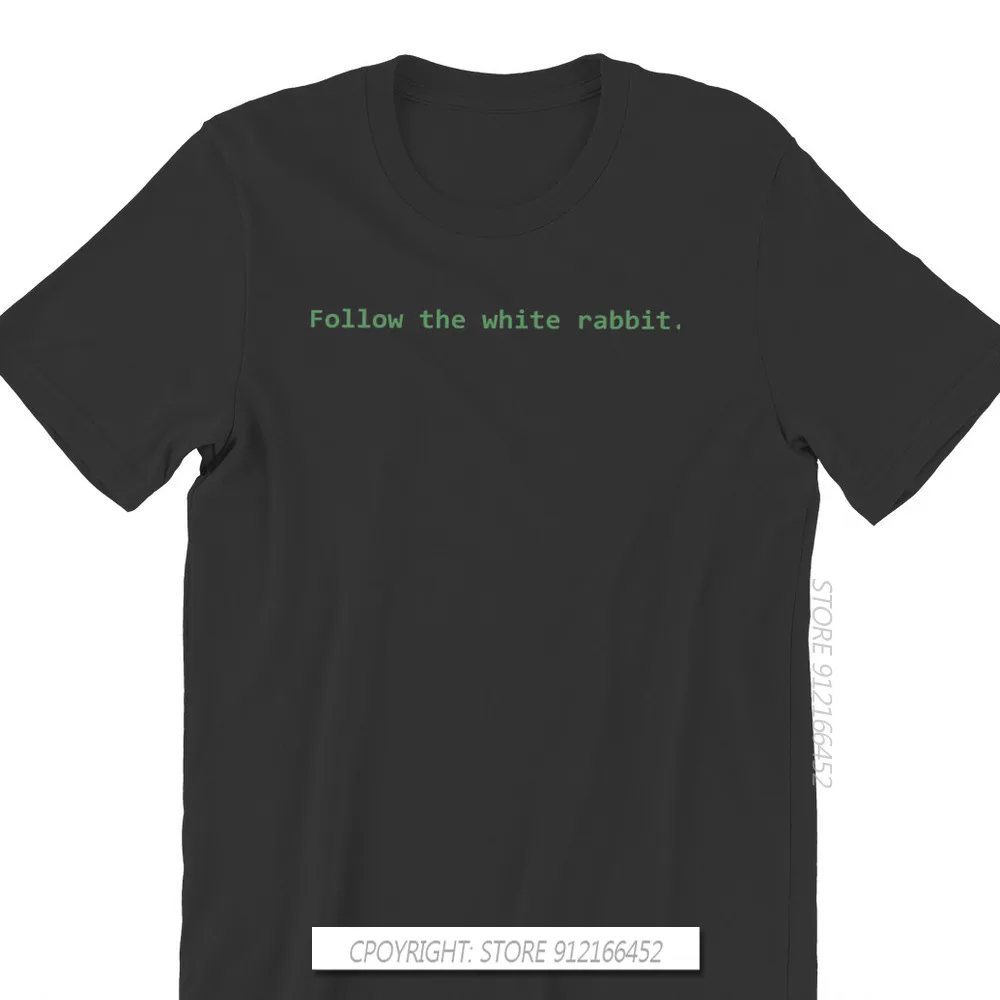 Neo Science Fiction Film Follow The White Rabbit T Shirt Harajuku High Quality Tshirt Big Size O-Neck Men T-shirts Letter Print