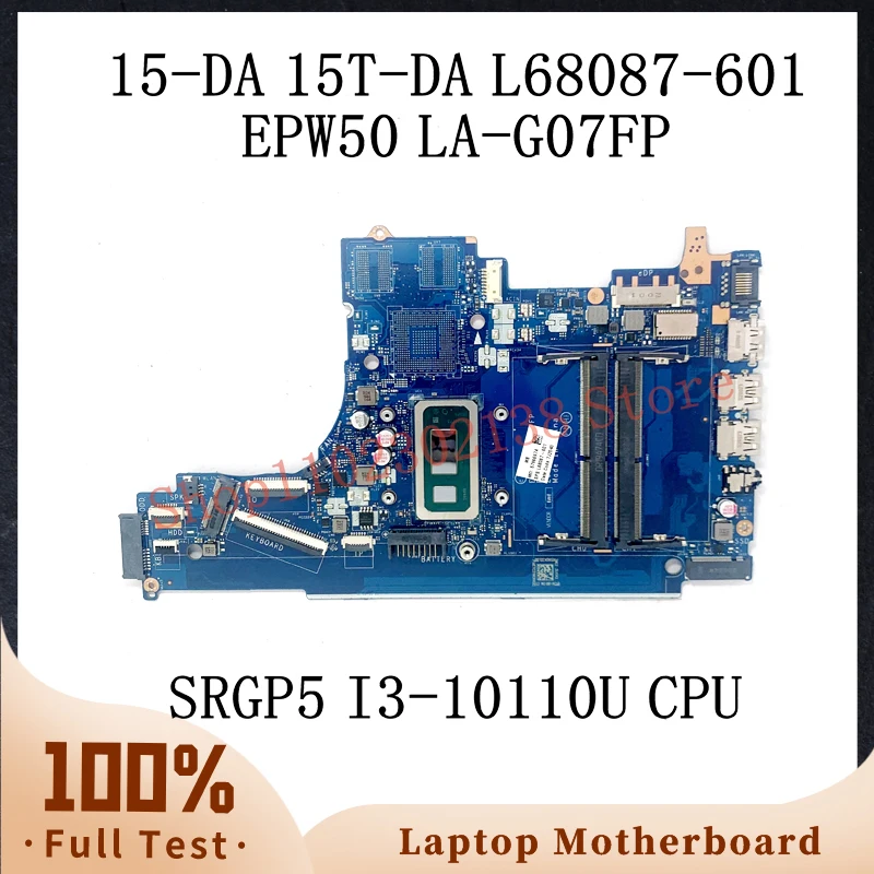 L68087-601 L68087-501 L68087-001 W/ SRGP5 I3-10110U CPU Mainboard For HP 15-DA 15T-DA Laptop Motherboard EPW50 LA-G07FP 100%Test