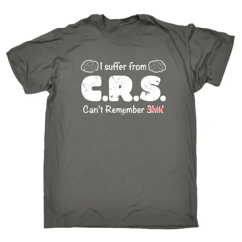 Suffer From Crs Cant Remember S T Mens Funny Novelty Shirt