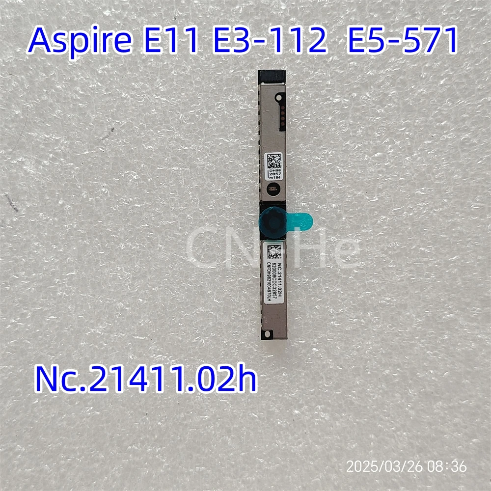 Original para Acer Aspire E11 E3-112 E5-571 Laptop cámara web placa NC.21411.02H 100% trabajo perfecto