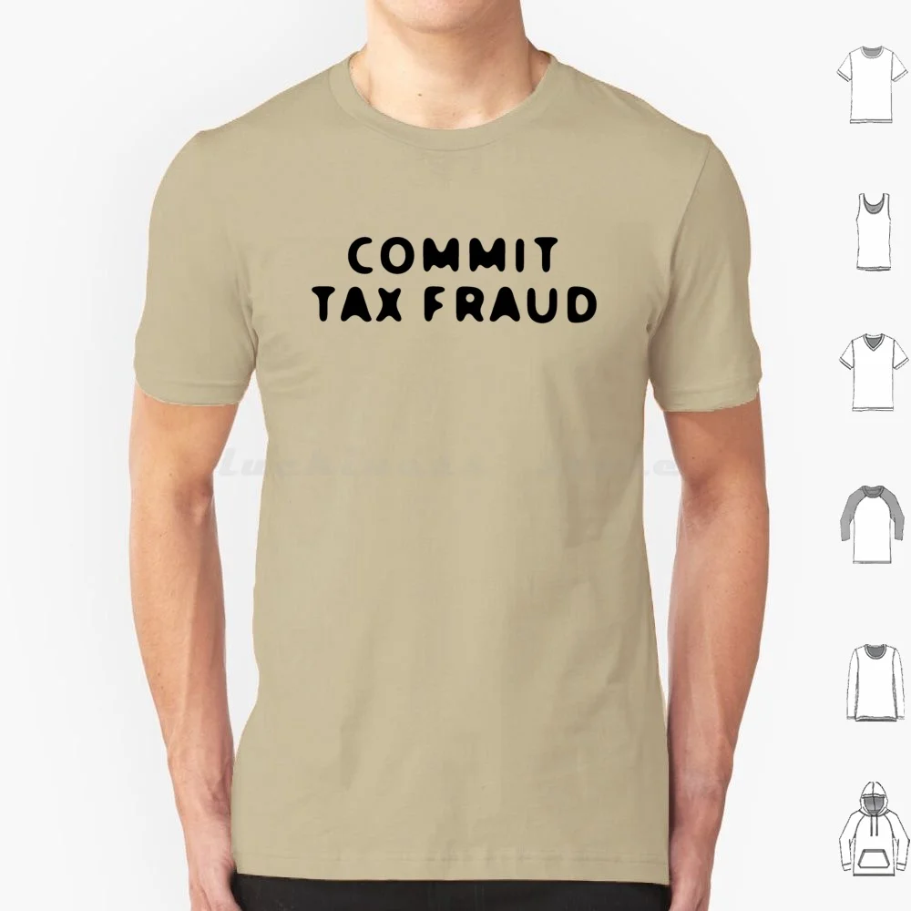 الارتكاب الاحتيال الضريبي تي شيرت الرجال النساء الاطفال 6xl المال غسيل المال ميمي مضحك المال الغسيل ميمي المال الغسيل ميمي #1