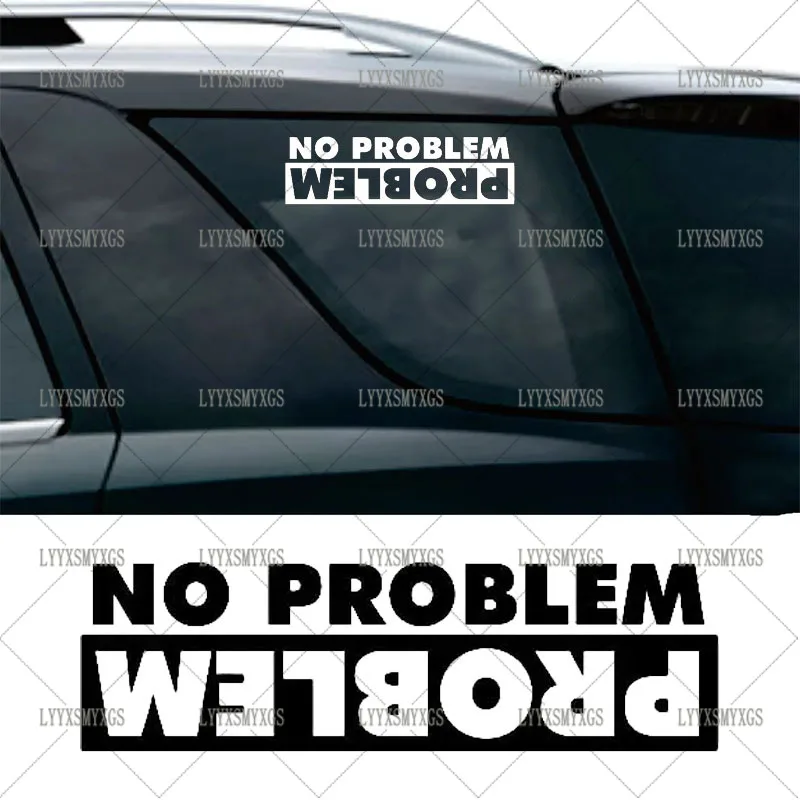 

Self-Adhesive Custom NO PROBLEM, PROBLEM Car Stickers Waterproof Sunscreen Vinyl Decal PVC wholesale Car Accessories