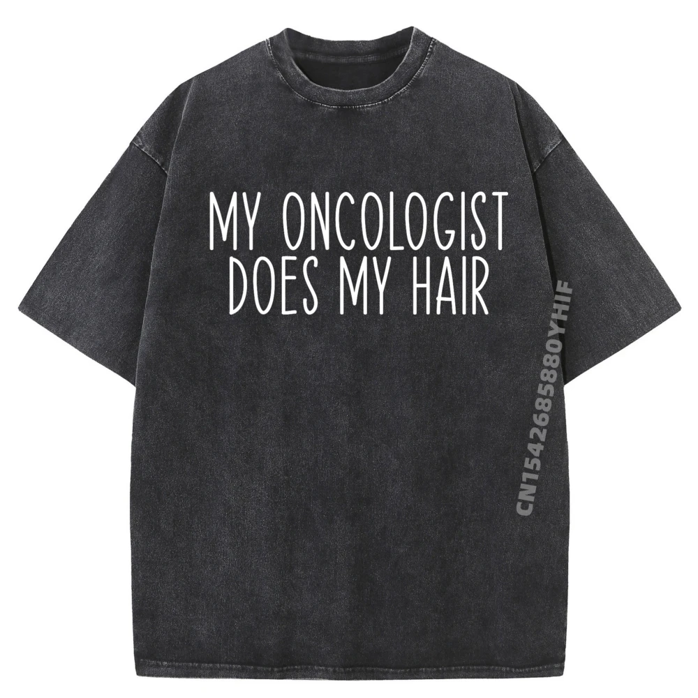 

Новейшая футболка с принтом «Мой онколог делает мои волосы», забавные футболки с рисунком химиотерапии, мужская одежда с принтом