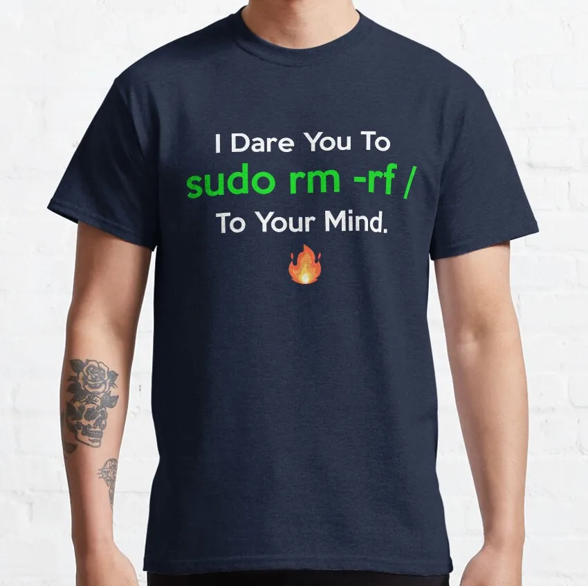 I Dare You To sudo rm -rf  To Your Mind  Funny T-Shirt programmer coder java linux printed 100% cotton plus size clothing