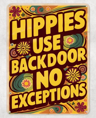 Hippies Use Backdoor Metal Poster Wall Sign Man Cave Shed Bar Home Plaque --Tin Sign