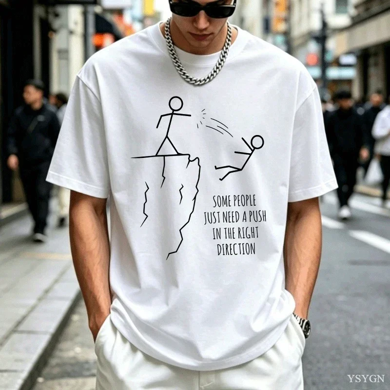 Some People Just Need A Push in The Right Direction T Shirt Funny Sarcasm Men T-Shirt Graphic Tee Humor Short Sleeve Streetwer