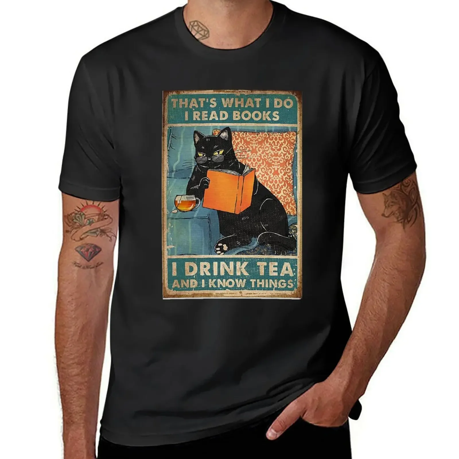 That's What I do I Read Books I Drink Tea and Know Things T-Shirt tees Blouse men tshirt