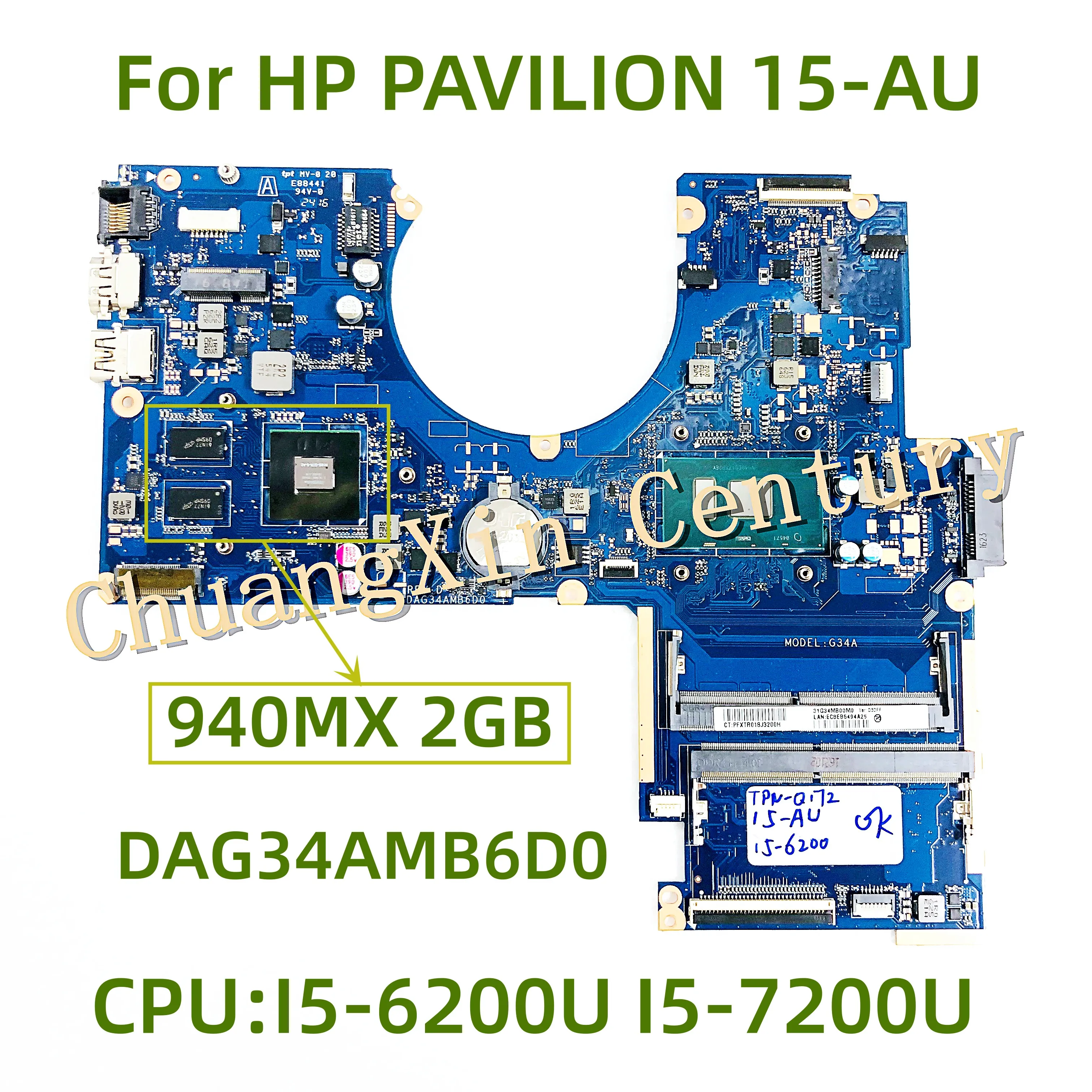 

Suitable for HP PAVILION 15-AU laptop motherboard DAG34AMB6D0 with I5-6200U/I5-7200U CPU 940MX 2GB GPU 100% Tested Full Work