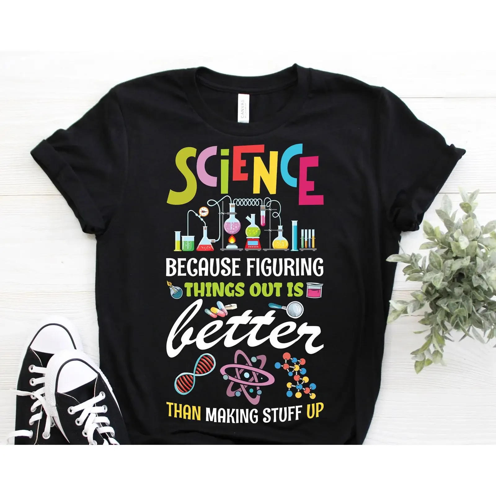 Science Because Figuring Things Out Is Better Than Making Stuff Up Funny T Shirt Nerd School Outfit  vintage Washed fashion