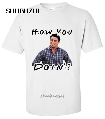 SHIRT FRIENDS JOEY HOW YOU DOIN TV SHOW T-Shirt SMALL,MEDIUM,LARGE,XLxxl Xxxl Harajuku Summer Tshirt