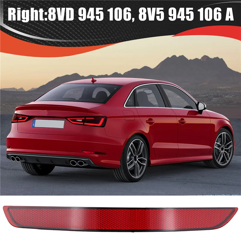 

8VD945106 Отражатель правого заднего бампера, задний фонарь, предупреждение о парковке тормоза для A3 Sedan Cabriolet 13-16 8V5945106A