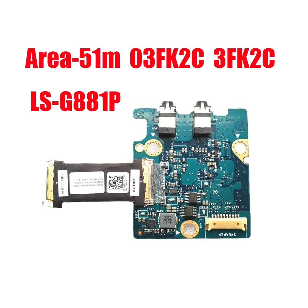 

Laptop Audio Board With Cable For Alienware Area-51m 03FK2C 3FK2C DDQ70 LS-G881P 0X2PHX X2PHX DC02C00J800 DDQ70 New