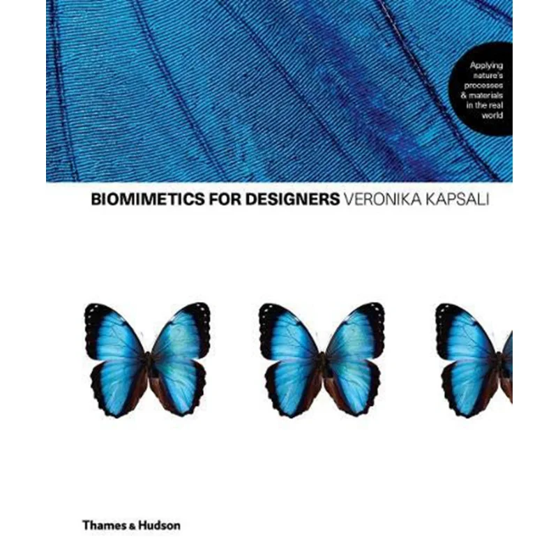 

Biomimetics For Designers Veronika Kapsali Thames And Hudson Ltd 9780500296387 Book