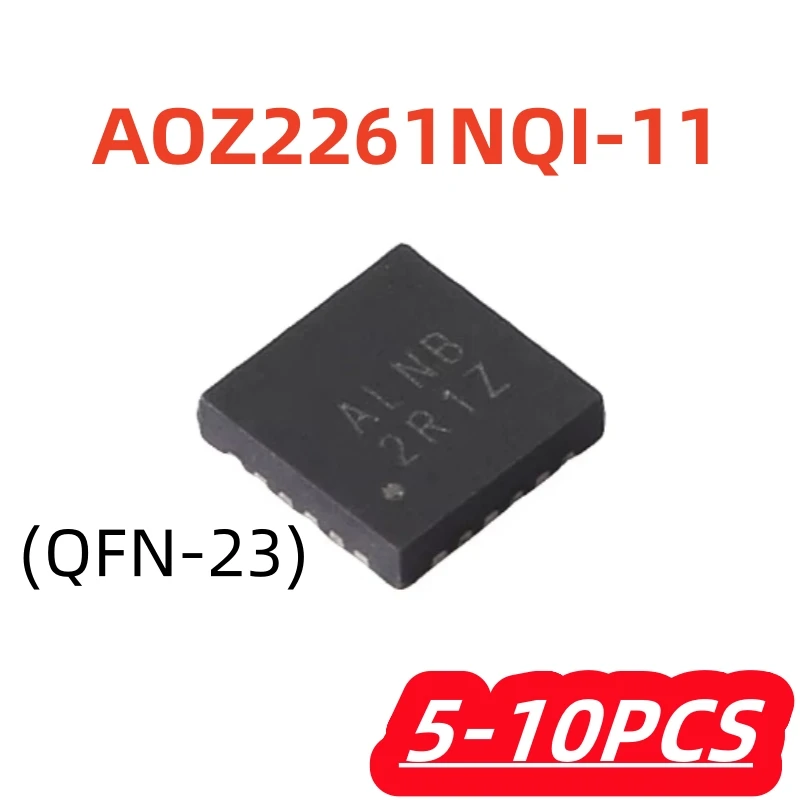 5-10Pcs/lot AOZ2261NQI-11 AOZ2261N AOZ2261NQ ALNB ALN8 QFN-23 100% New Chipset