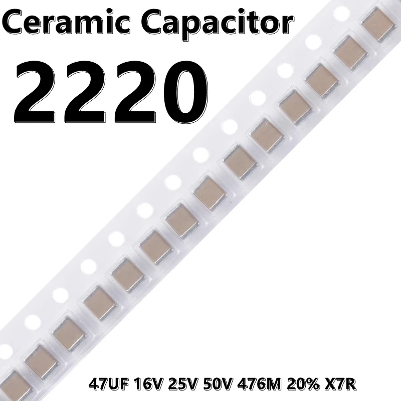 ตัวเก็บประจุเซรามิก2220 47uF 16V 25V 50V 476M 20% X7R 5750 SMD