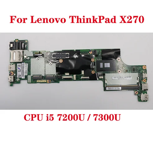 

Lot For Original Lenovo ThinkPad X270 Laptop Motherboard with CPU i5-7200U / 7300U 01YR990 01LW742 01LW719 100% Test Send