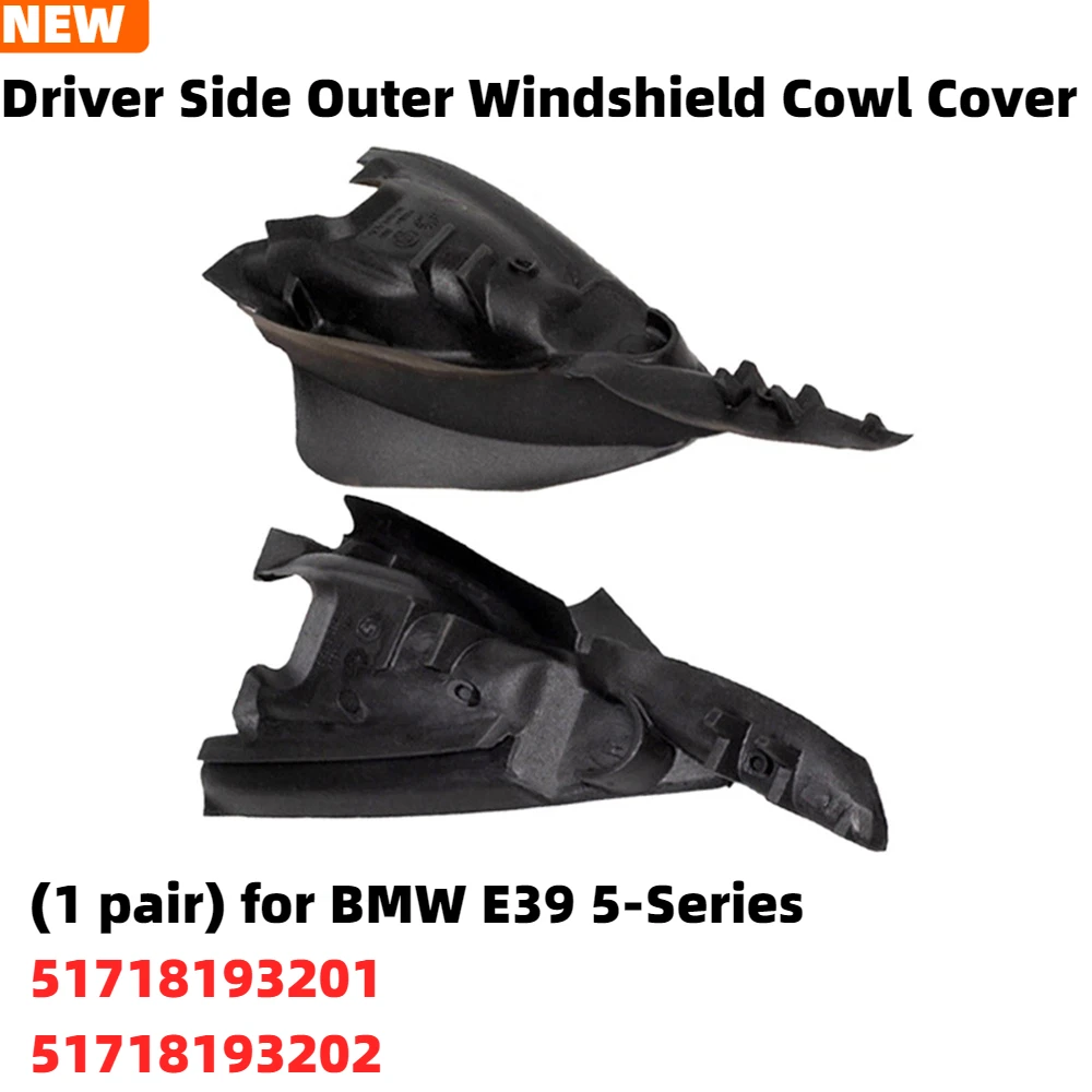 

NEW Driver Side Outer Windshield Cowl Cover for Wiper Motor for BMW E39 5-Series 51718193201 51718193202