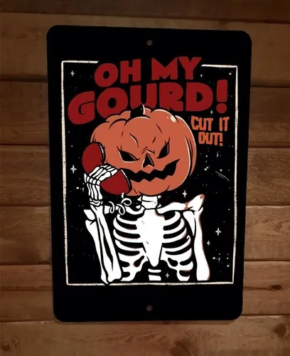 Oh My Gourd Cut it Out Pumpkin Head Halloween Horror  Metal Wall Sign