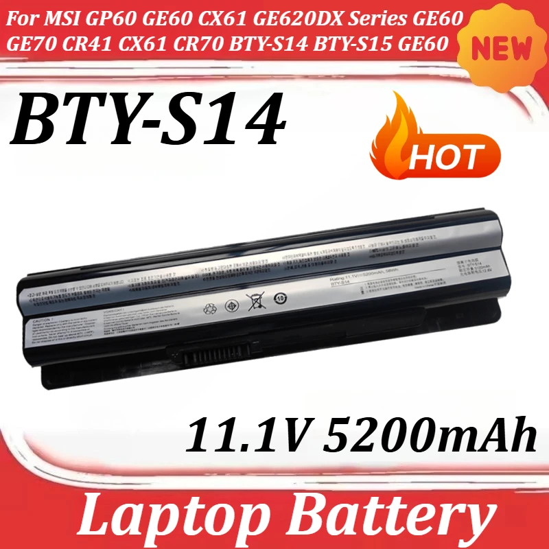

BTY-S14 11.1V 5200mAh Laptop Battery for MSI GP60 GE60 CX61 GE620DX Series GE60 GE70 CR41 CX61 CR70 BTY-S14 BTY-S15 GE60 GE70