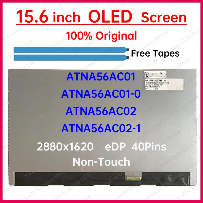 

OLED-экран для ноутбука 15,6 дюйма, ATNA56AC01 ATNA56AC01-0 ATNA56AC02 ATNA56AC02-1, матричная панель дисплея 2880x1620 eDP, 40 контактов, без касания