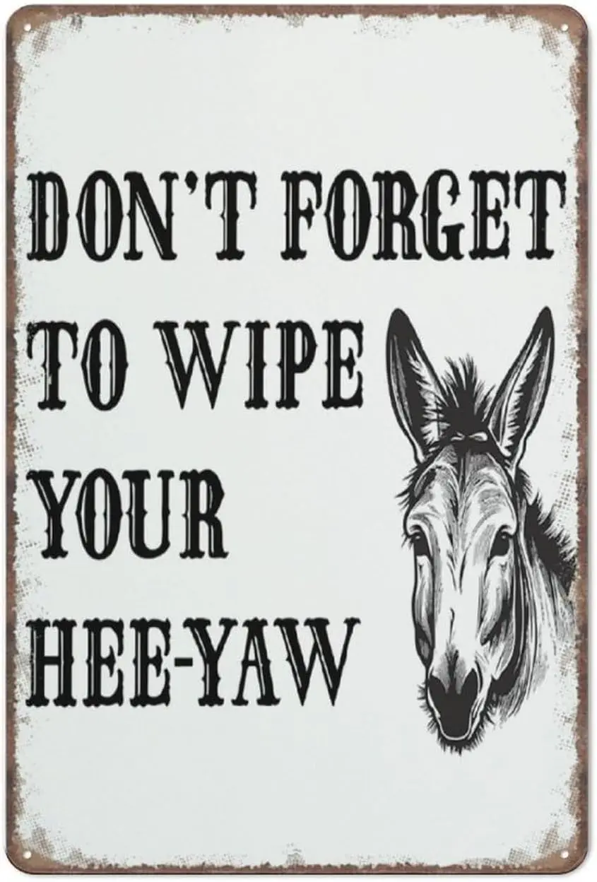 Funny Sign Signs Don't Forget To Wipe Your Hee Haw Donkey For Bathroom Metal Poster Wall Art Kitch