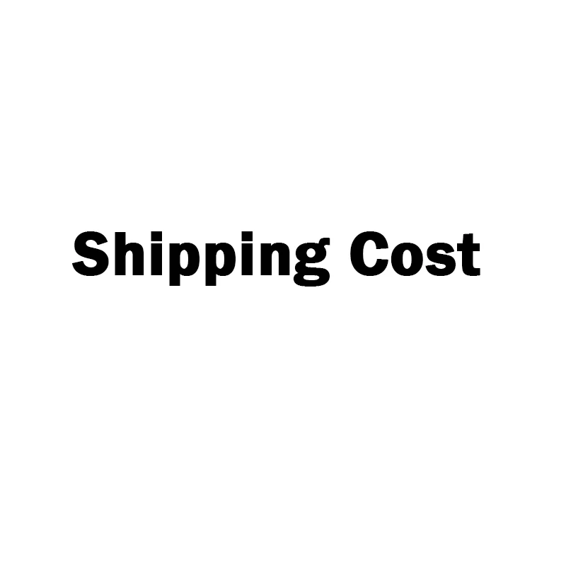 

Shipping Cost Extra cost
