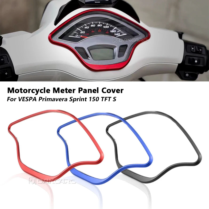 For VESPA Primavera 150 Sprint 150 TFT SMotorcycle Meter Frame Cover Instrument Panel Decorative Cover CNC Aluminum Accessories