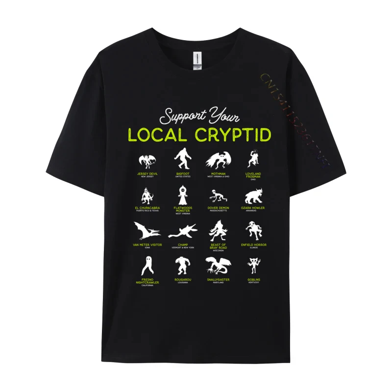 Support Your Local Cryptid Fortean Cryptozoology Funny Cute T-Shirts Latest T Shirt Men Funny Print T Shirt