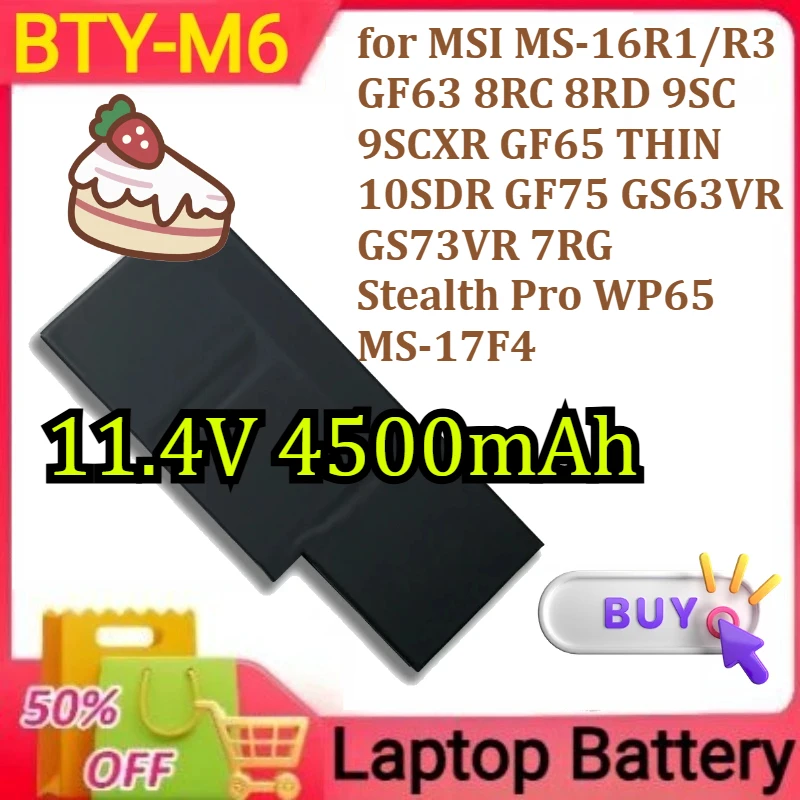 

BTY-M6K for MSI MS-16R1/R3 GF63 8RC 8RD 9SC 9SCXR GF65 THIN 10SDR GF75 GS63VR GS73VR 7RG Stealth Pro WP65 MS-17F4 11.4V 4500mAh