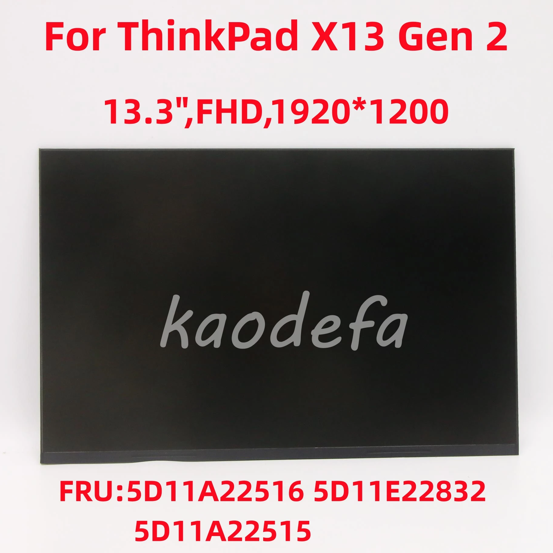 

For Lenovo ThinkPad X13 Gen 2 LCD Screen 13.3",FHD,WUXGA, Touch, Anti-Glare, IPS,1920*1200 FRU:5D11A22516 5D11E22832 5D11A22515