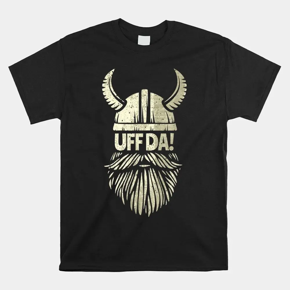 Uff Da Norwegian Quote Scandinavian  Helmet Beard Man T-Shirt, Size S-5XL High Quality 100%Cotton Short Sve