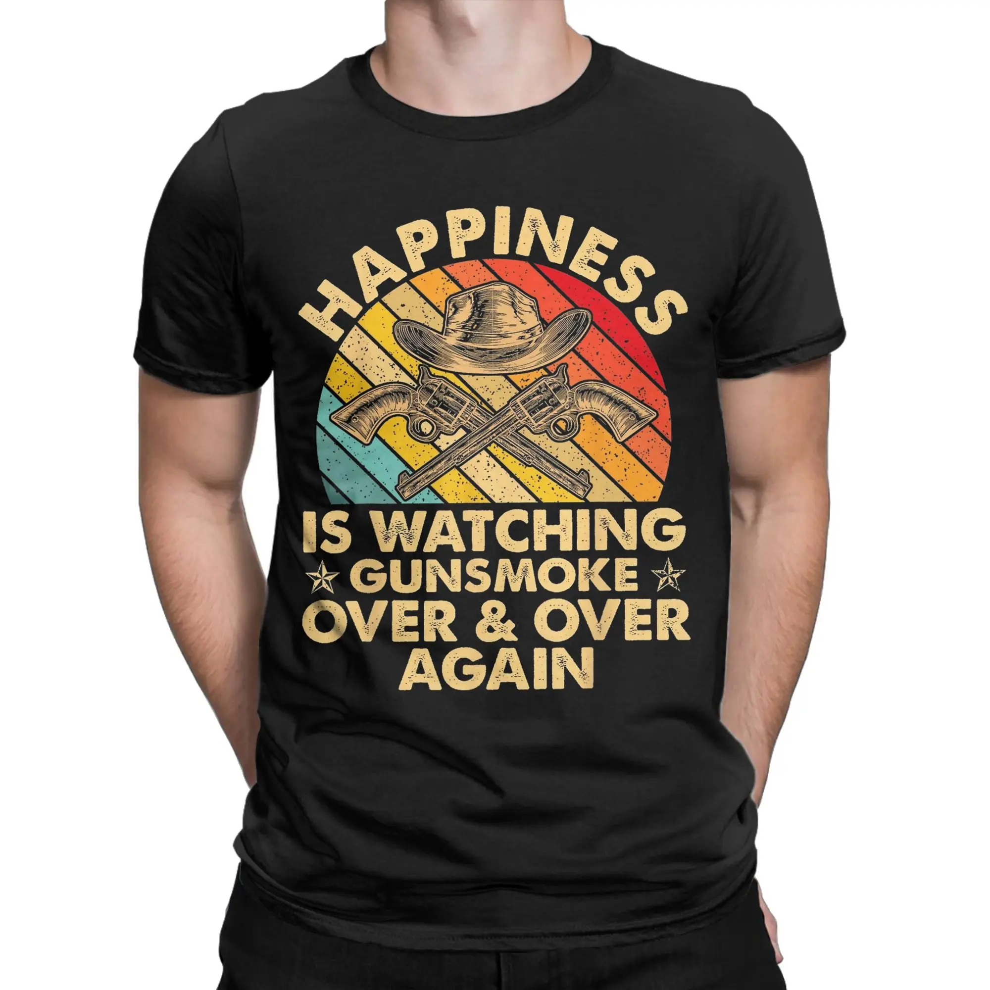 Happiness Is Watching Gunsmoke Over And Over Again T Shirt for Men 100% Cotton Novelty T-Shirts O Neck  Tees Short Sleeve Clothe
