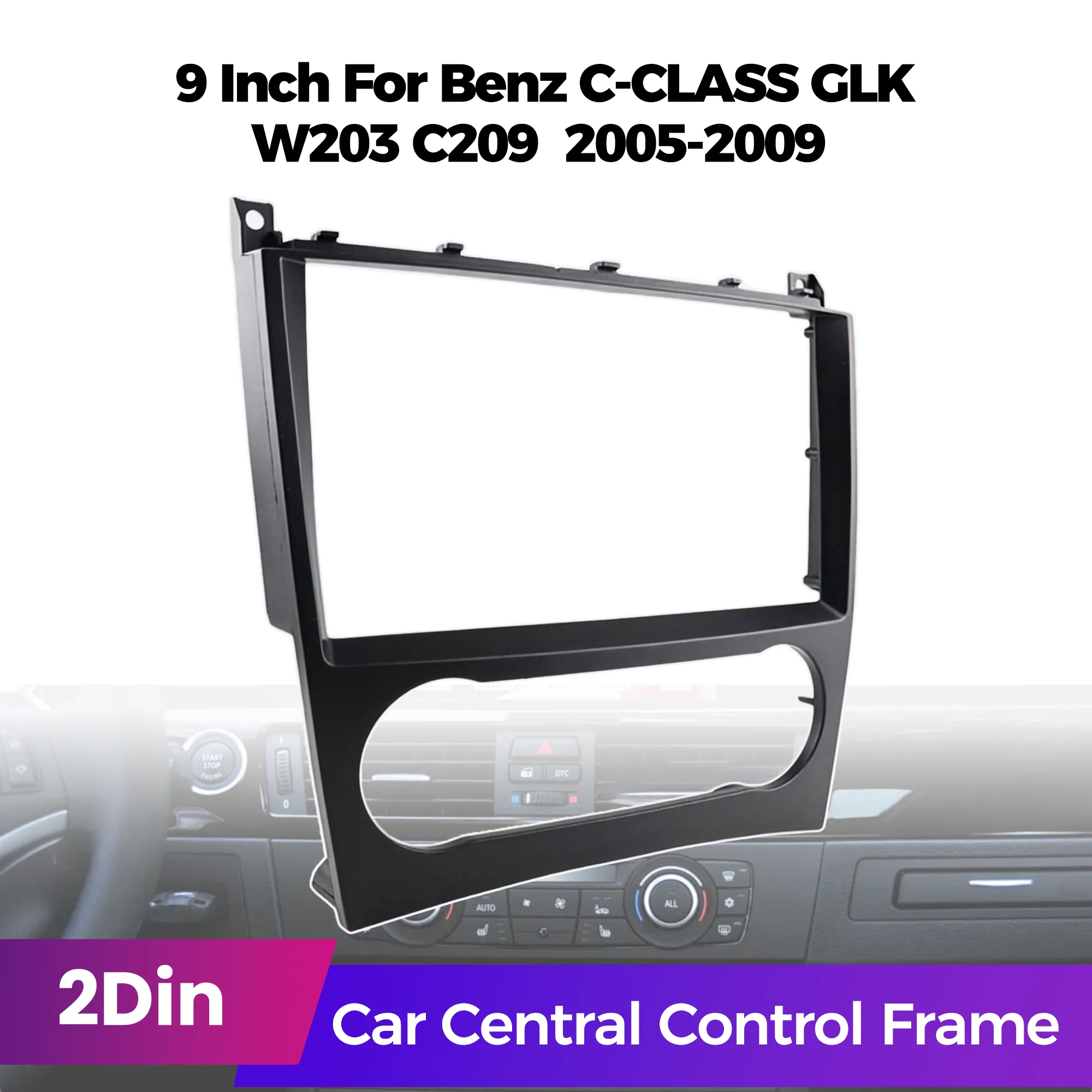 9 Inch Double Din Car Stereo Radio Fascia Frame Dash Kit for Benz C-CLASS GLK W203 C209 2005-2009  Navigation Trim Panel Bezel