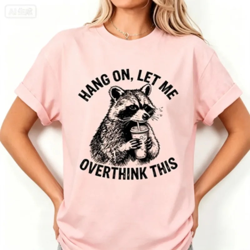 Vintage Animal Women Cotton T Shirt Cute Raccoon Coffee Graphic Hang On Let Me Overthink This Trendy Loose Casual Tops