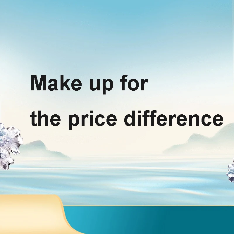 

Make up for the price difference