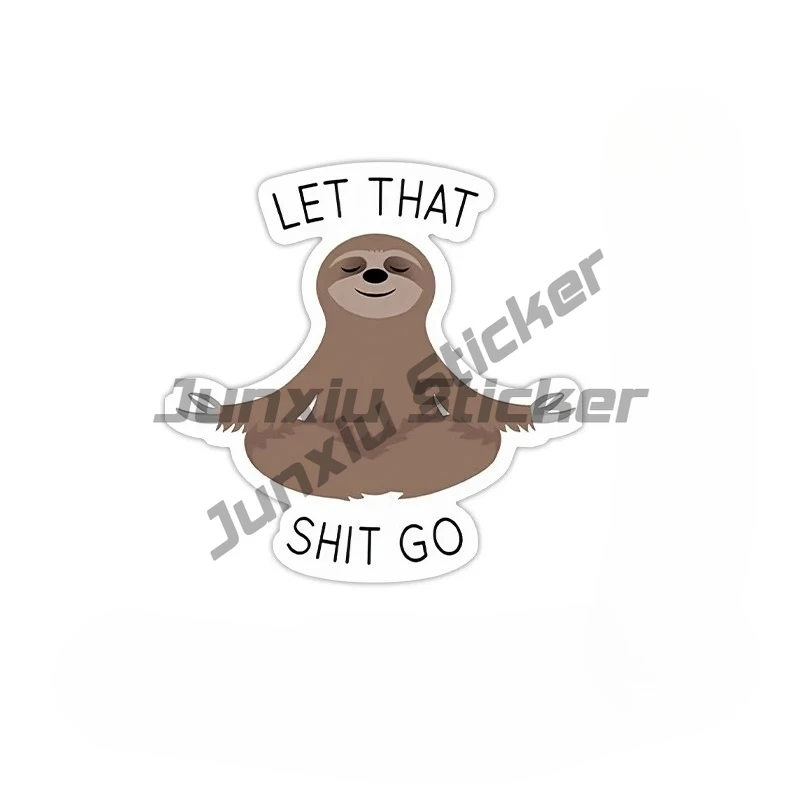 

Let That Shit Go Sticker Meditating Sloth Motorcycle Stickers Waterproof Motorbike Fairing Fuel Tank DIY Vinyl Decals