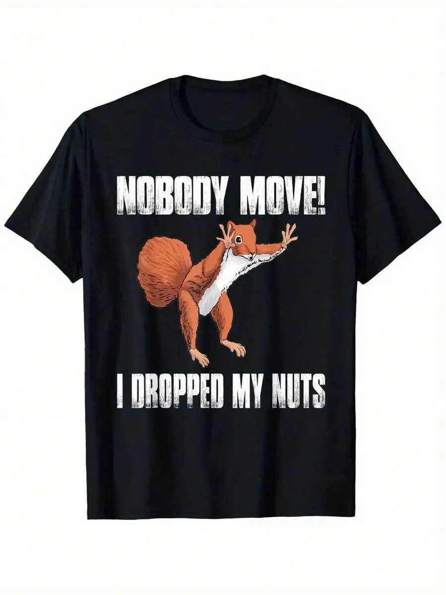 Funny "Nobody Move I Dropped My Nuts" Squirrel Graphic Men's T-Shirt - Soft Breathable 180Gsm Tee, Loose Fit Shirt 100% Cotton