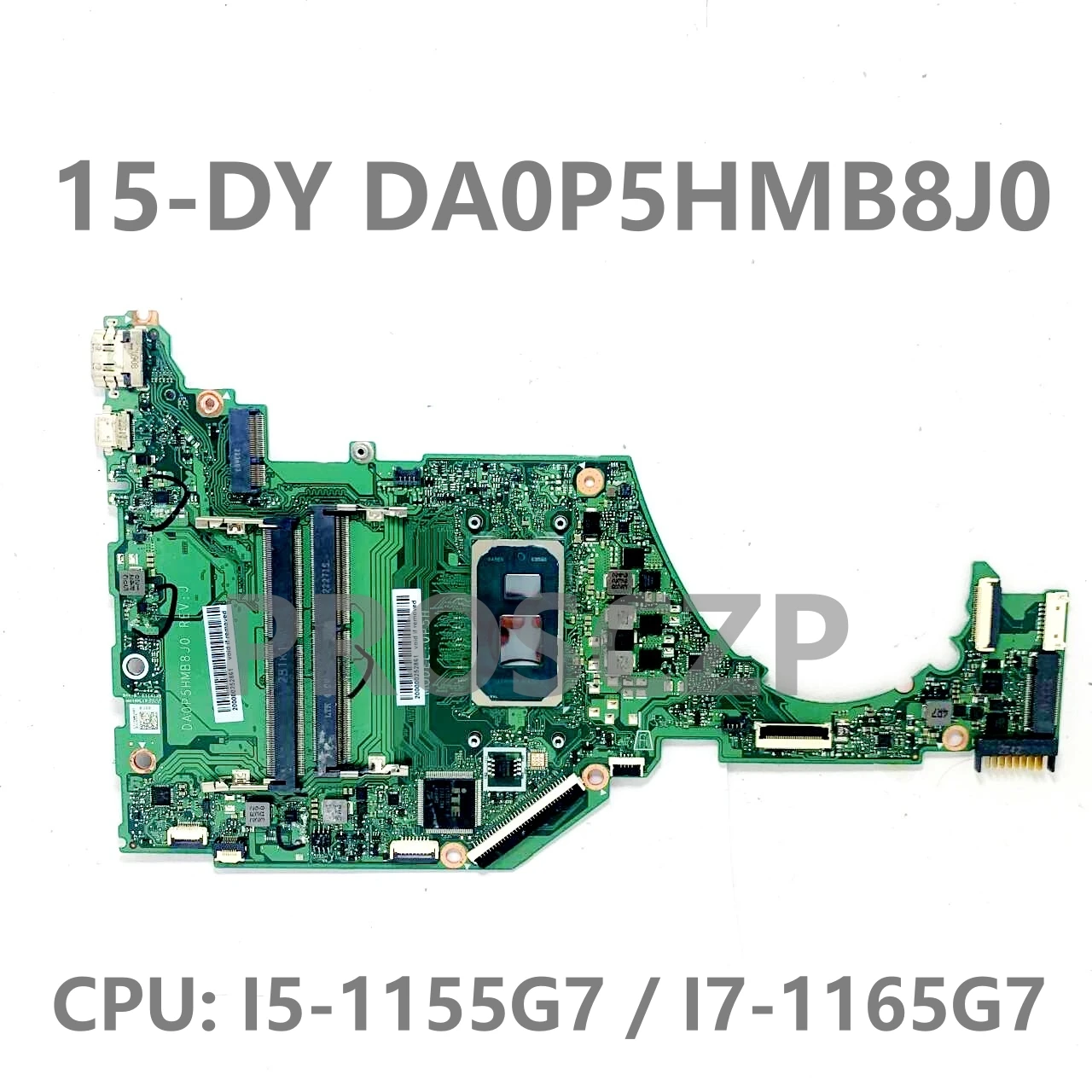 High Quality Mainboard For HP 15-DY 15S-FQ 15S-FR Laptop Motherboard DA0P5HMB8J0 With I5-1155G7 / I7-1165G7 CPU 100%Full Tested