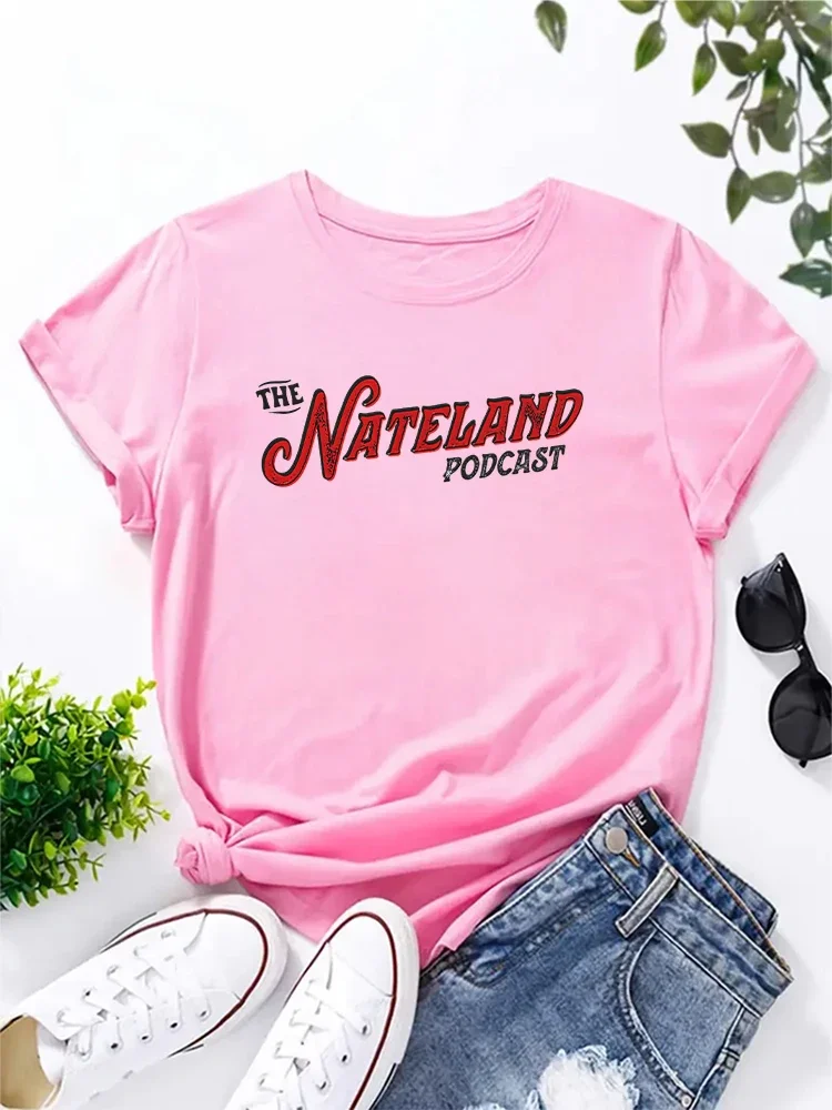 Short Sleeves Pure Cotton Tops Streewear Nate Bargatze Nateland Podcast T-shirt Attitude Slogan Retro Women's Fashion Casual Tee