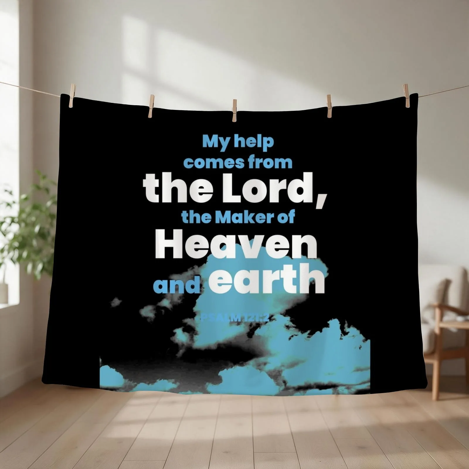 My help comes from the Lord, the Maker of heaven and earth 3 Throw Blanket couch cozy soft plush fuzzy picnic outdoor blanket